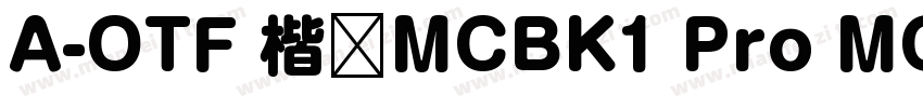 A-OTF 楷书MCBK1 Pro MCBK1 Bold字体转换